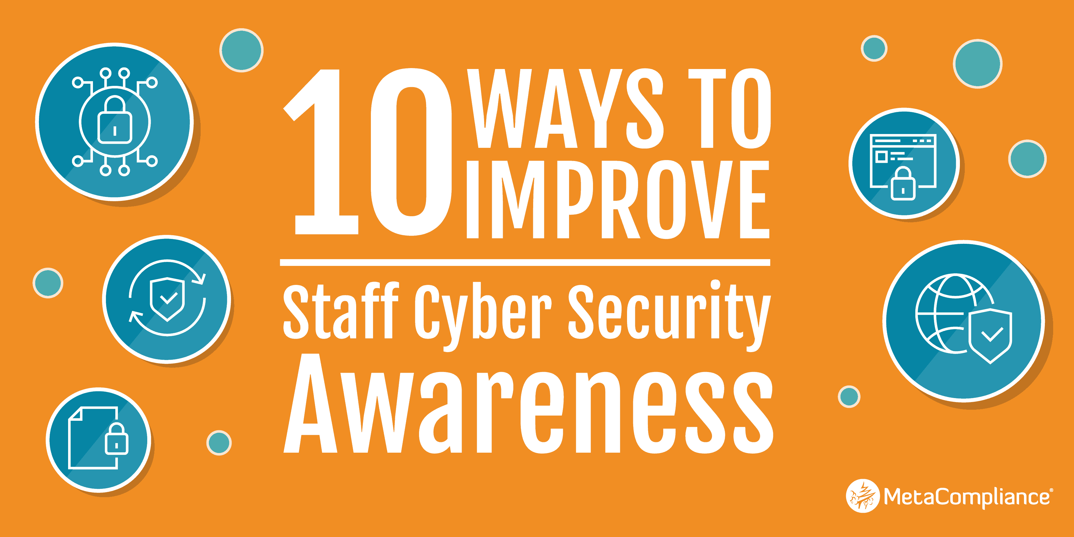 10 Ways To Improve Staff Cyber Security Awareness MetaCompliance